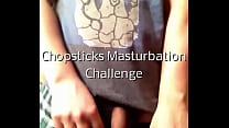 Chopstick masturbation challenge