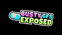BustyGFsExposed - Busty Pornstar Gets Fucked And Squirts Everywhere
