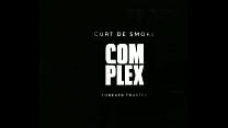Curt De Smoke - Complex Follow @whoisthesonofgod on I.G.-    Complex   Atlanta