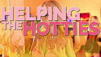 HELPING THE HOTTIES ep.13 – Hot, gorgeous women in dire need? Of course we are helping out!