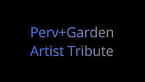 PErv Garden Artist Tribute Studio Fow