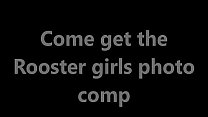 Come get the Rooster girls photo comp