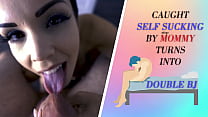 CAUGHT SELF SUCKING BY stepMOMMY TURNS INTO DOUBLE BJ - PREVIEW - ImMeganLive