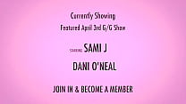 Shebang.TV - Dani ONeal & Sami J