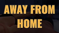 AWAY FROM HOME Ep. 72 – Mystery, humor, detective work and a bunch of naughty MILFs