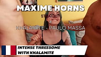 Intense threesome with Khalamite, Paulo Massa & Maxime Horns