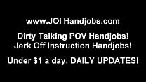 Jerk Off Instructions and POV Handjob Vids