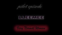 LLEEMEE (-)  - The Pilot Episode, where Lleemee introduces herself -