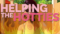 HELPING THE HOTTIES ep. 55 – Hot, gorgeous women in dire need? Of course we are helping out!