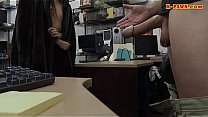 Babe convinced to fuck at the pawnshop