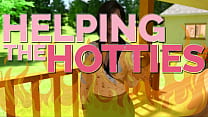 HELPING THE HOTTIES ep. 127 – Hot, gorgeous women in dire need? Of course we are helping out!