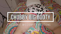 Best Hot Missionary position Fucks. Chubby Big Booty. Chubby Milf