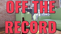 OFF THE RECORD Ep. 36 – Horny, sex-driven women wherever you look