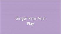 Ginger Paris Nasty Anal And Pussy Play
