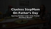 Clueless Stepmom On StepDad’s Special Day!