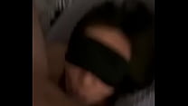 Sluty wife blows me up with blindfold