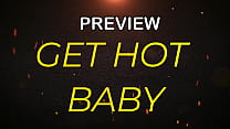 PREVIEW OF GET ME HOT BABY WITH AGARABAS AND OLPR